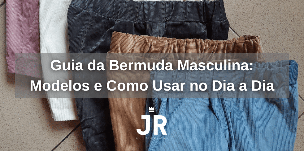 Guia da Bermuda Masculina: Modelos e Como Usar no Dia a Dia